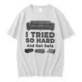 Officials I Tried So Hard And Go Sofa Funny Tee Premium T Shirt