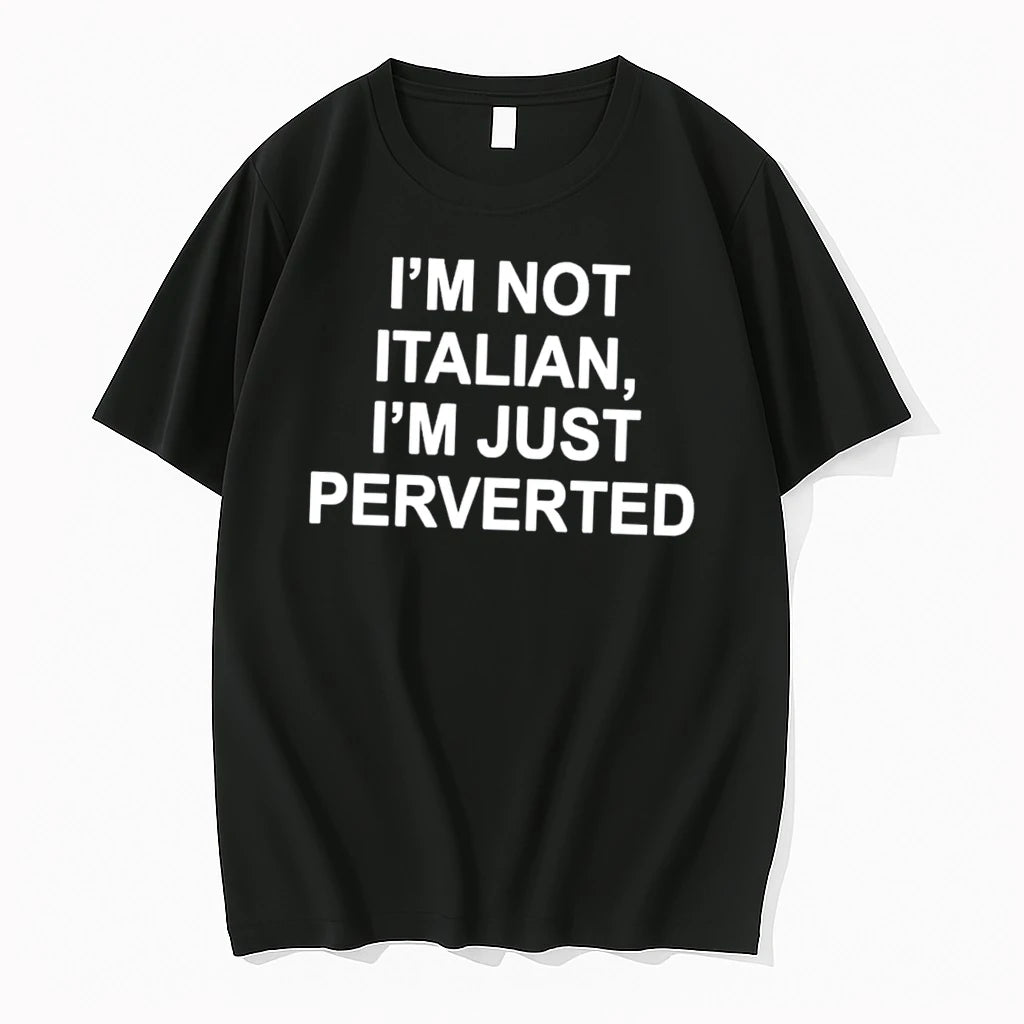 Officials Im Not Italian Im Just Perverted Tee Premium T Shirt