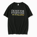 Officials Im Not For Everyone And Im Okay With That Tee Premium T Shirt