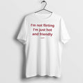 Officials Im Not Flirting Im Just Hot And Friendly Tee Premium T Shirt