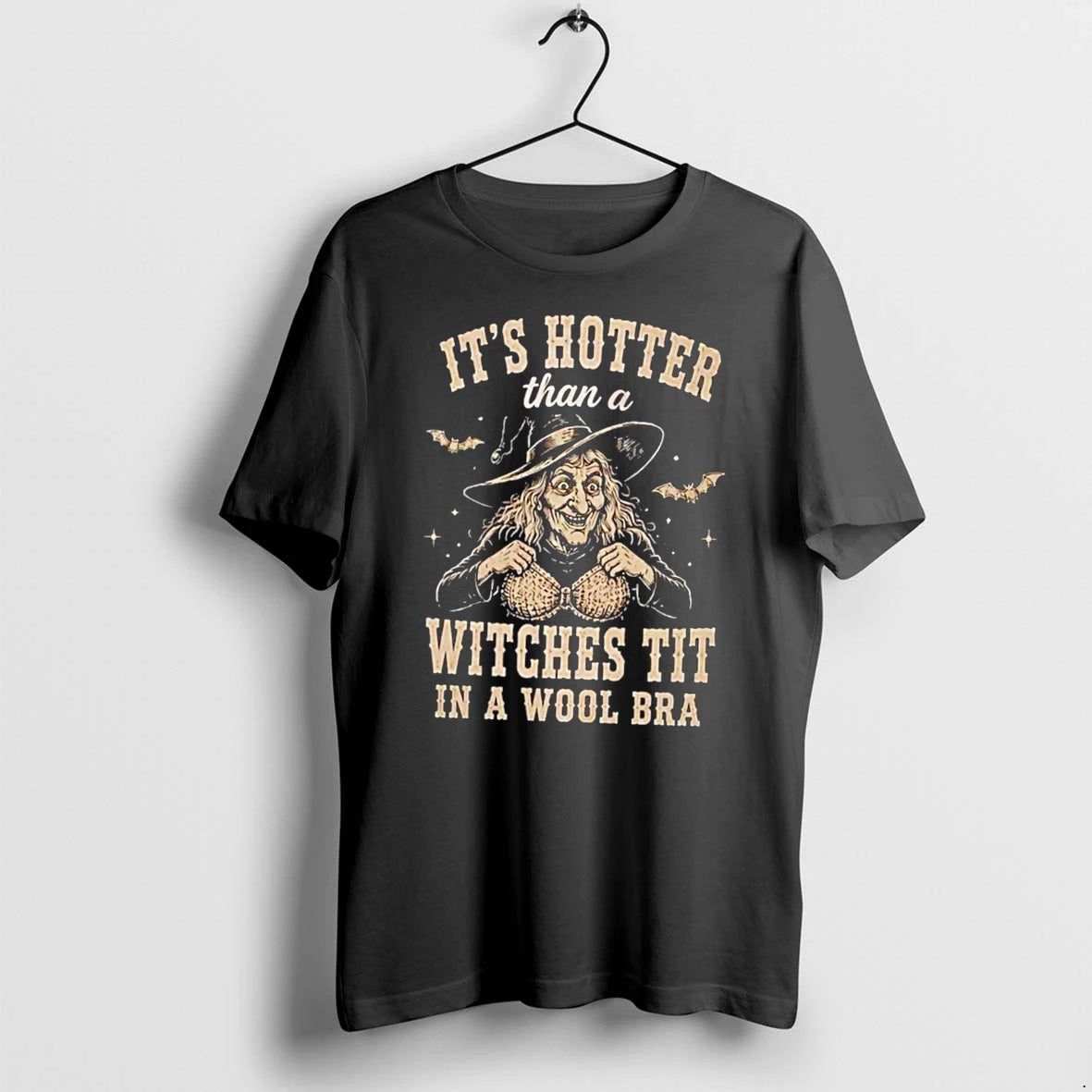 Officials Its Hotter Than A Witchs Tit In A Wool Bra Tee