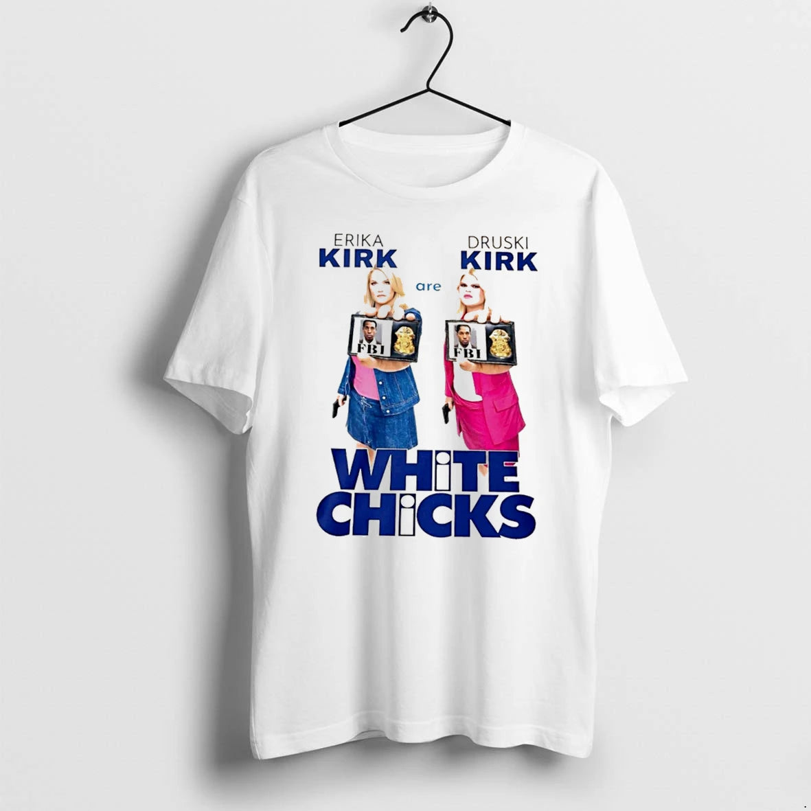 Officials Jaxson Hayes Erika Kirk Are Druski Kirk White Chicks Tee Premium T Shirt