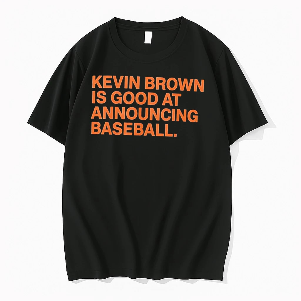 Officials Kevin Brown Is Good At Announcing Baseball Baltimore Orioles Tee Premium T Shirt