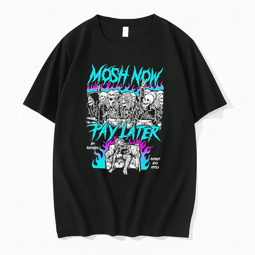 Officials Mosh Now Pay Later No Refunds Regret May Apply Skeleton Tee