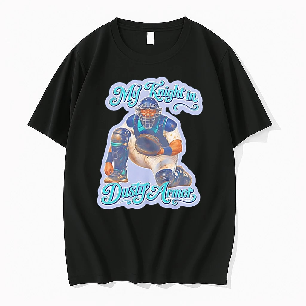 Officials My Knight In Dusty Armor Baseball Catcher Seattle Mariners Tee Premium T Shirt