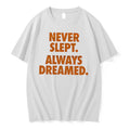 Officials Never Slept Always Dreamed Motivational Quote Tee Premium T Shirt