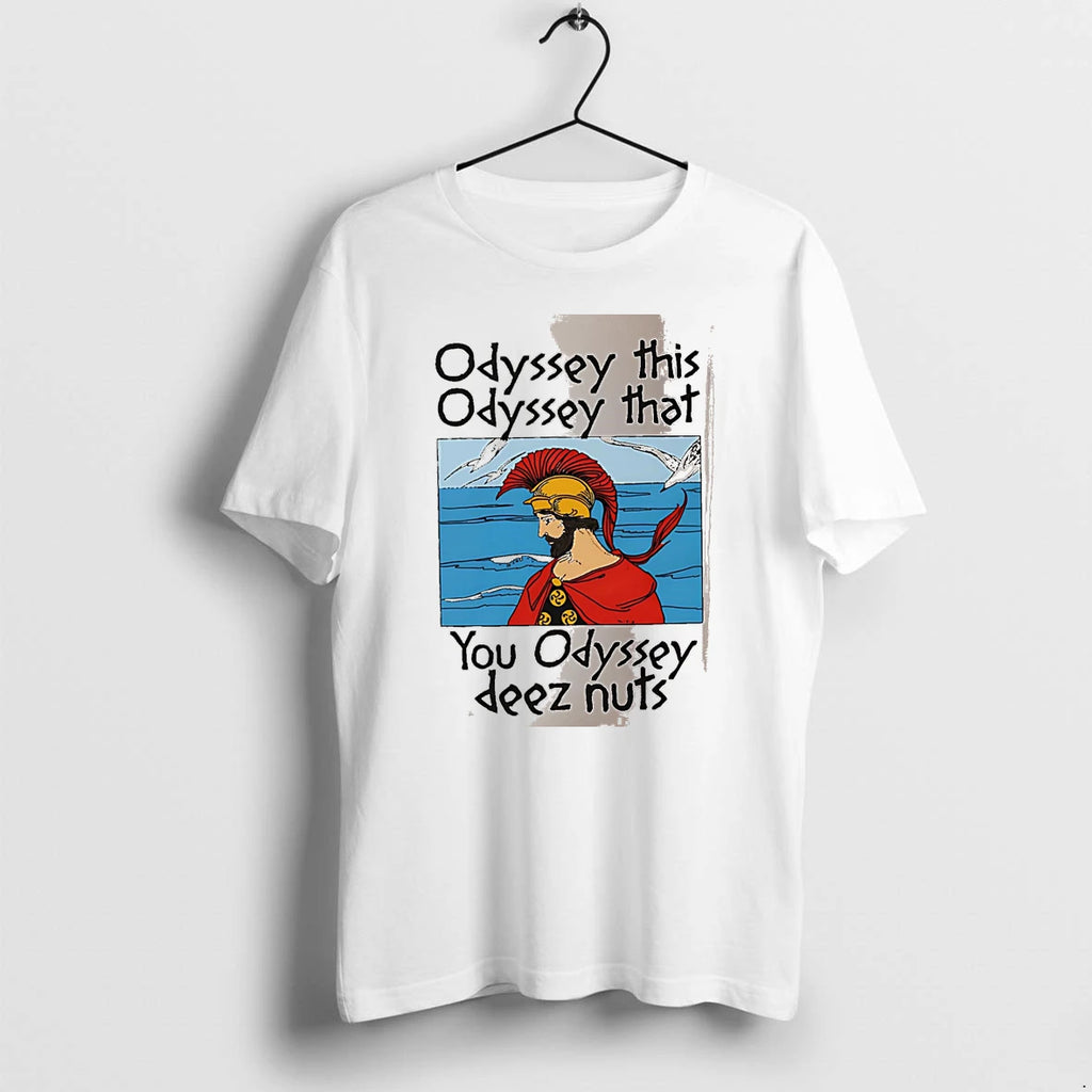 Officials Odyssey This Odyssey That You Odyssey Deez Nuts Greek Hero White