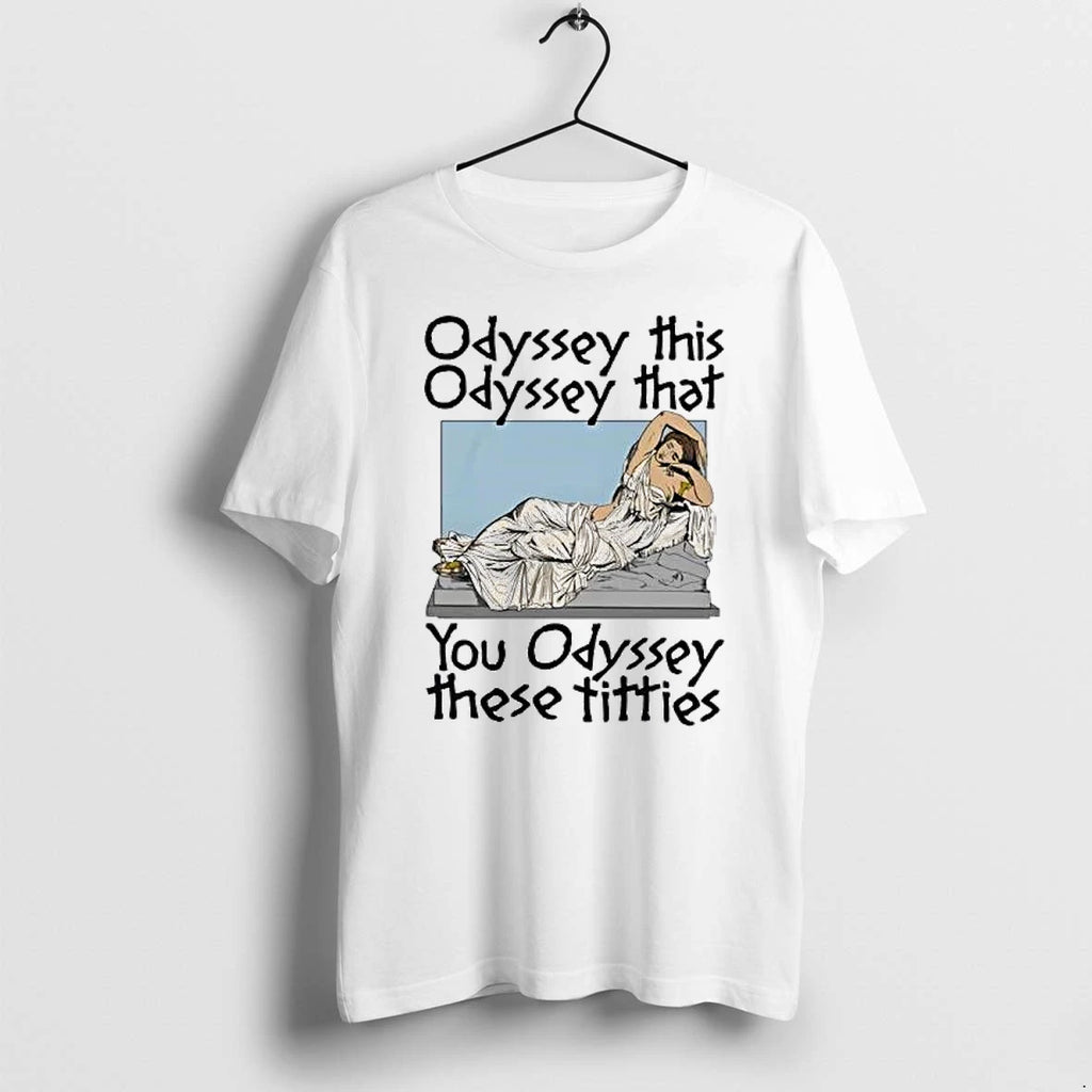 Officials Odyssey This Odyssey That You Odyssey These Titties 1 Premium T Shirt