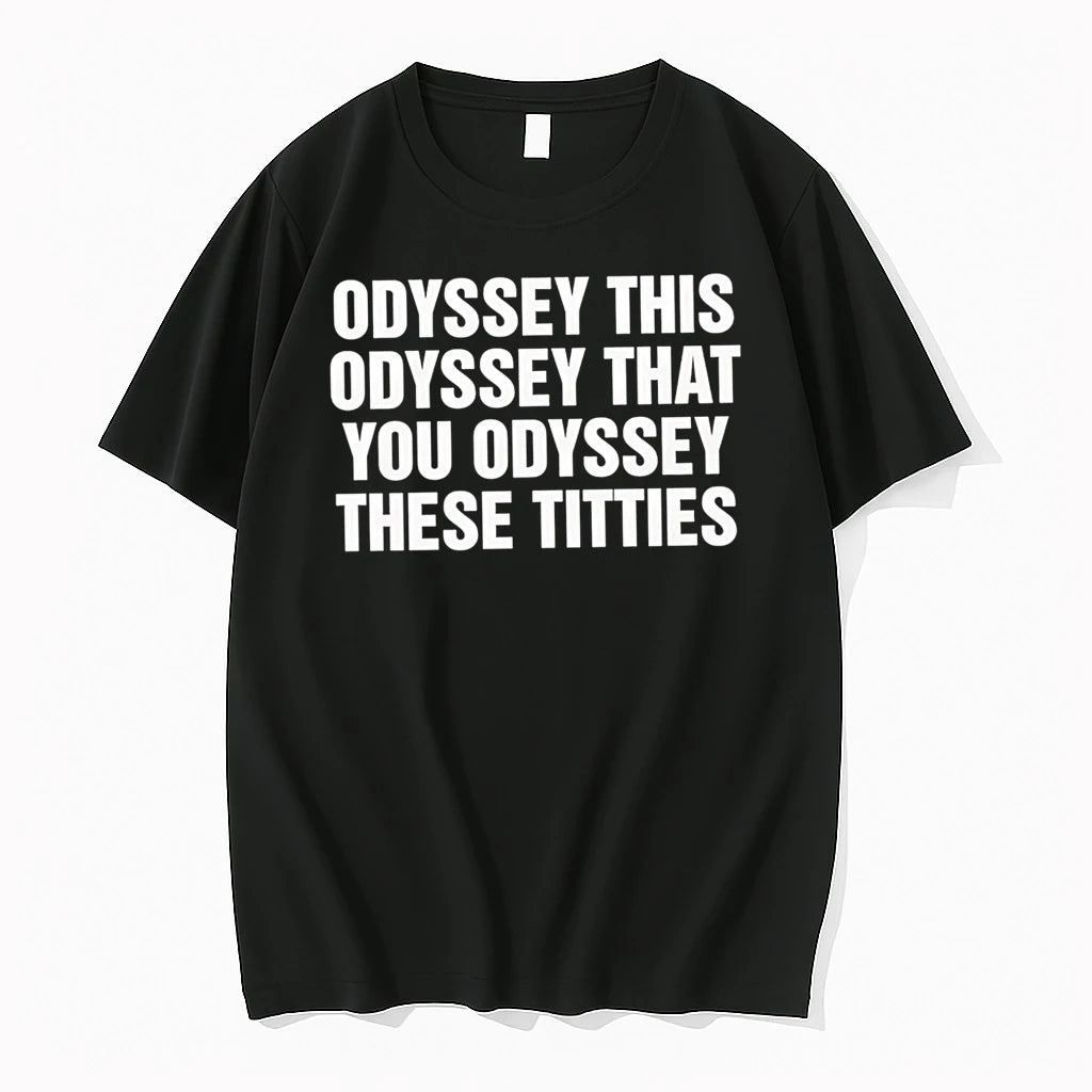 Officials Odyssey This Odyssey That You Odyssey These Titties Premium T Shirt