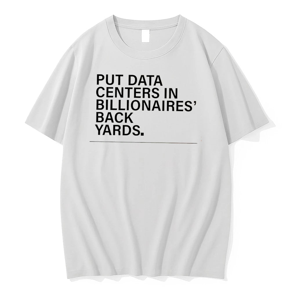Officials Put Data Centers In Billionaires Back Yards Tee Premium T Shirt