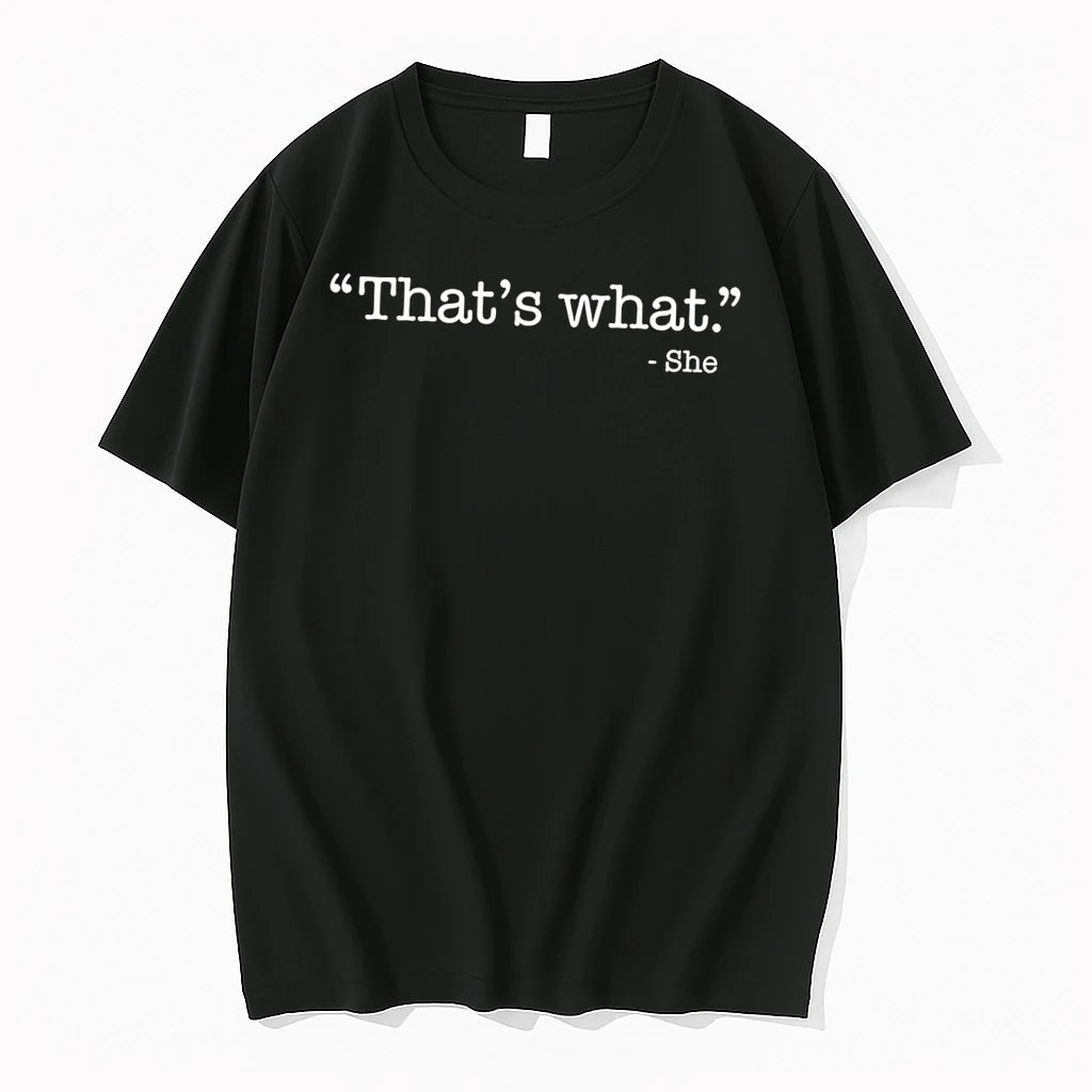 Officials She Quote Thats What Black Premium T Shirt