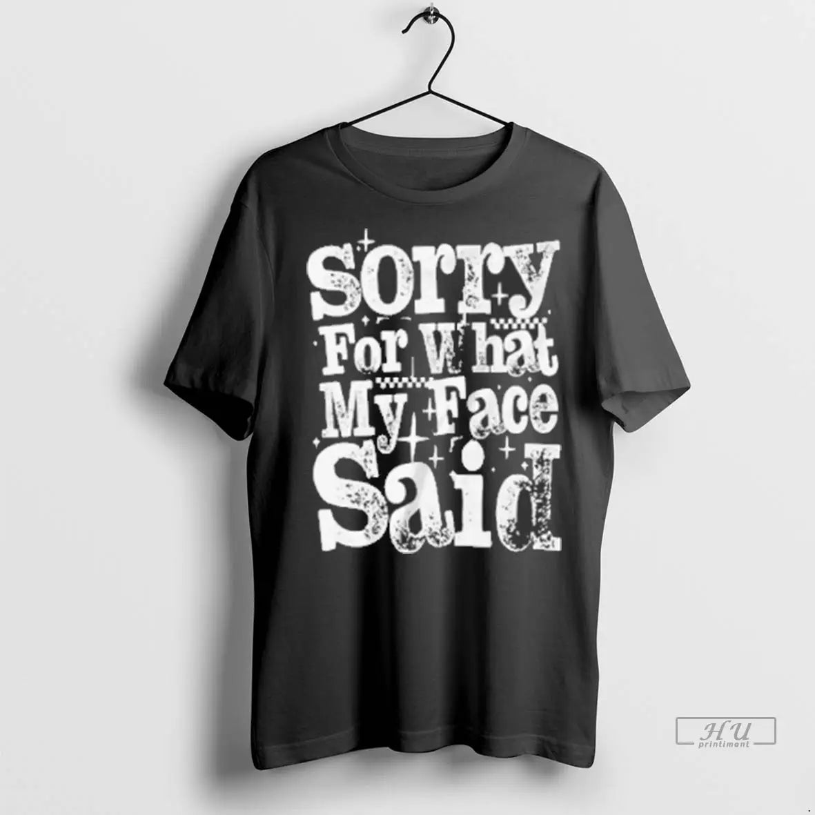 Officials Sorry For What My Face Said T Shirts