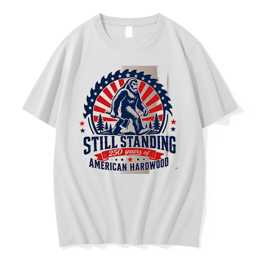 Officials Still Standing 250 Years Of American Hardwood Bigfoot Lumberjack White Premium T Shirt