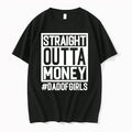 Officials Straight Outta Money Dad Of Girls Fatherhood Premium T Shirt