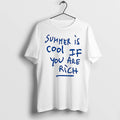 Officials Summer Is Cool If You Are Rich Quote Wealthy Humor Premium T Shirt