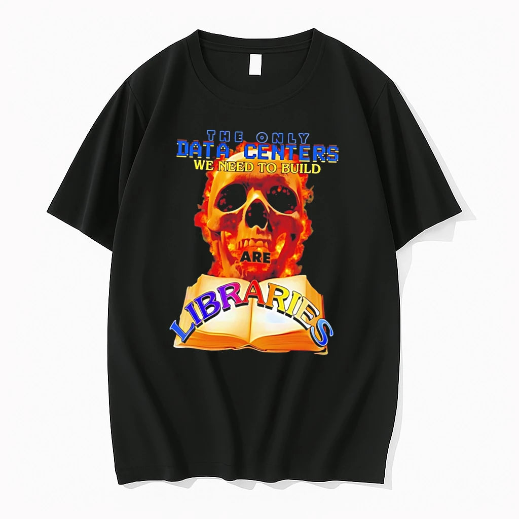 Officials The Only Data Centers We Need To Build Are Libraries Tee