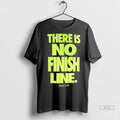 Officials There Is No Finish Line Just Do It Neon Ladies T Shirts