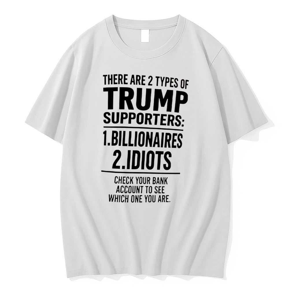 Officials Trump Supporters Billionaires Or Idiots Political Quote Tee Premium T Shirt