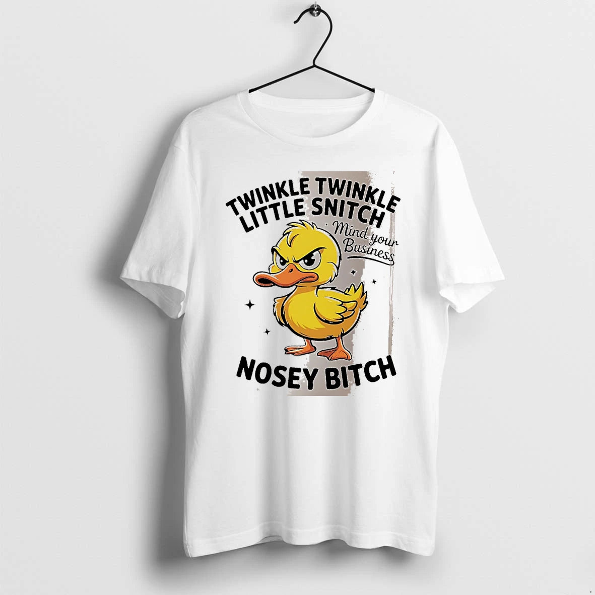 Officials Twinkle Twinkle Little Snitch Mind Your Business Nosey Bitch Duck White