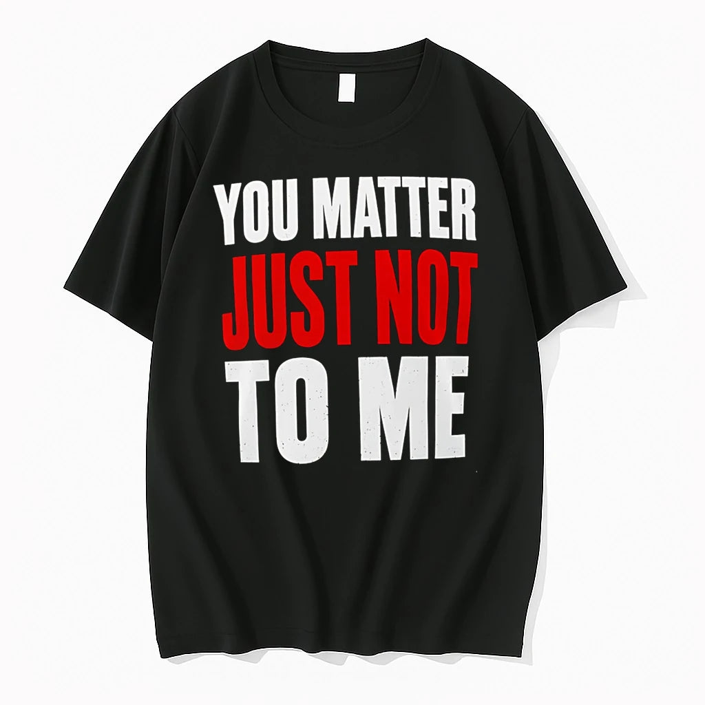 Officials You Matter Just Not To Me Premium T Shirt