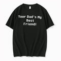 Officials Your Dads My Best Friend Tee Premium T Shirt