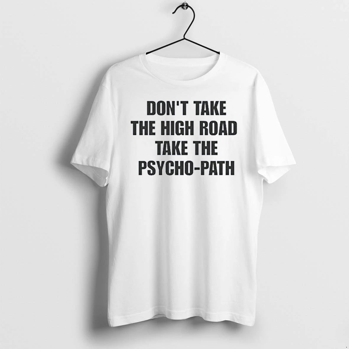 Officials Dont Take The High Road Take The Psycho Path Shirts Premium T Shirt