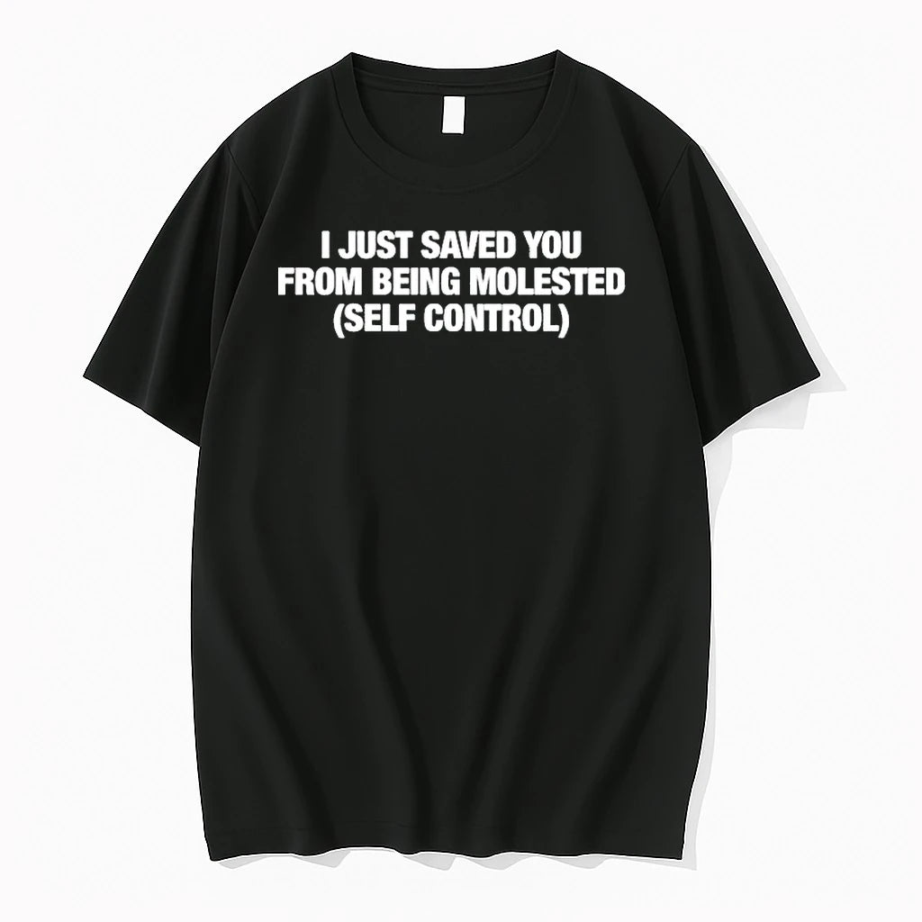 Officials I Just Saved You From Being Molested Self Control Premium T Shirt
