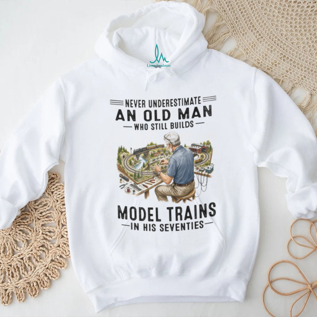 Old Man Building Model Trains in His Seventies Hobby Enthusiast Shirt