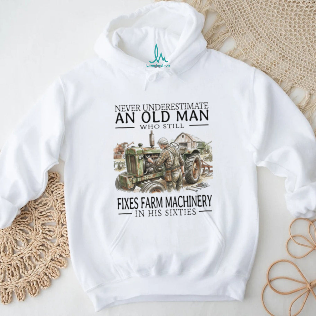 Old Man Mechanic Fixing Farm Machinery Retirement Sixties Shirt
