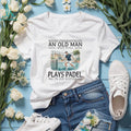Old Man Padel Player Sporty Grandfather Sixty Years Old Shirt