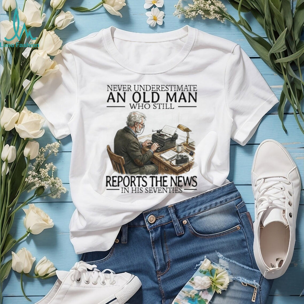 Old Man Reports The News In His Seventies Vintage Journalist Writer Reporter Shirt