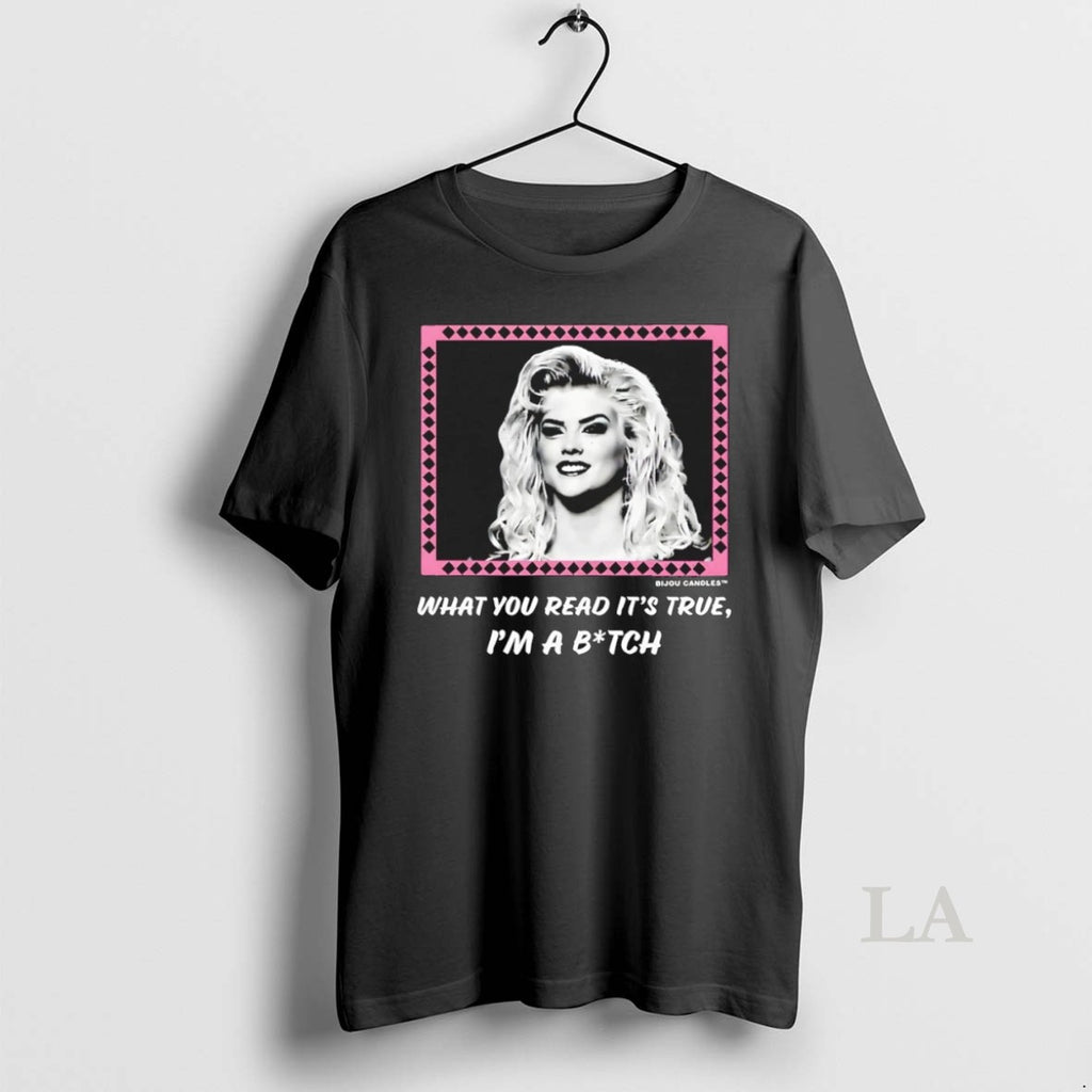 Original Anna Nicole Smith What You Read Its True Im A Bitch