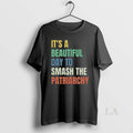 Original Beautiful Day To Destroy The Patriarchy Rainbow Long Sleve