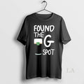 Original Found The G Spot Funny St Patricks Day