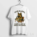 Original German Shepherd Dear Karma I Have A List Of People You Missed