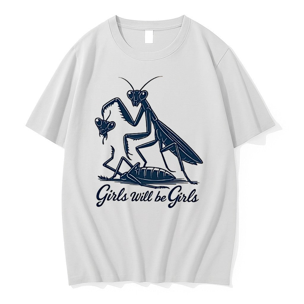 Original Girls Will Be Girls Mantis Graphic Tee Tshirts Jpg