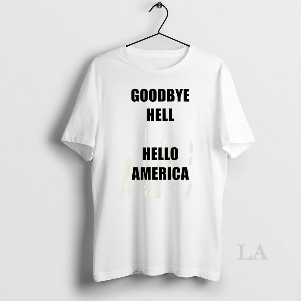 Original Goodbye Hell Hello America