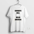 Original Goodbye Hell Hello America