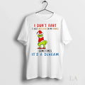 Original Grinch Christmas I Dont Fart I Just Whisper In My Pants Sometimes Its