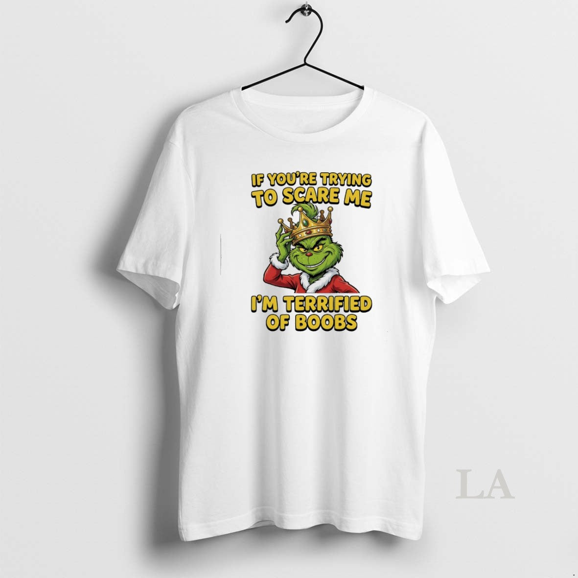 Original Grinch Crown If Youre Trying To Scare Me Im Terrified Of Boobs