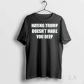 Original Hating Trump Doesnt Make You Deep