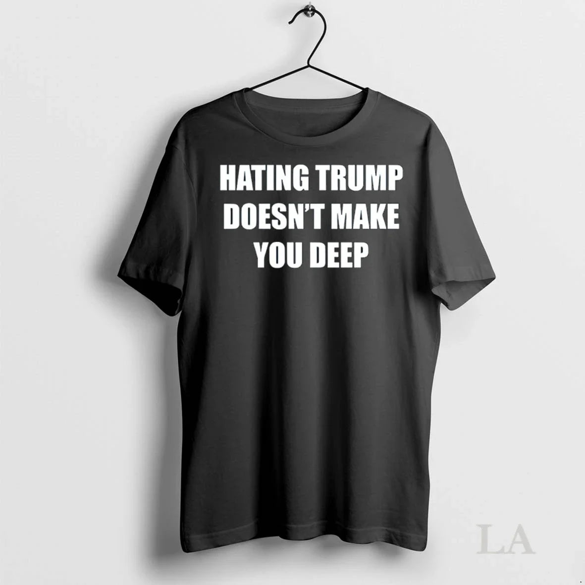 Original Hating Trump Doesnt Make You Deep
