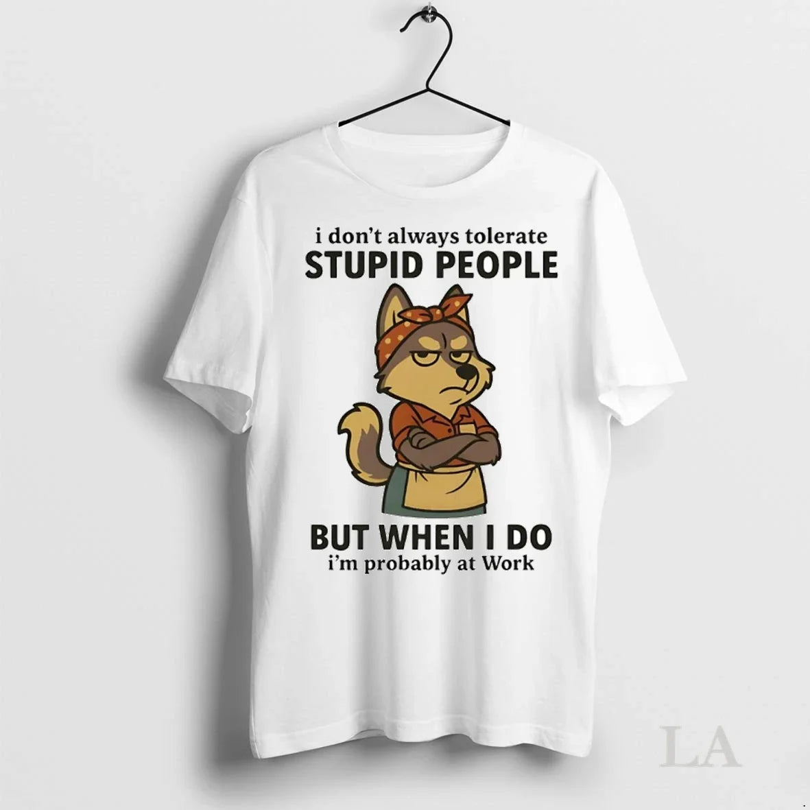Original Husky I Dont Always Tolerate Stupid People When I Do Im Probably At Work