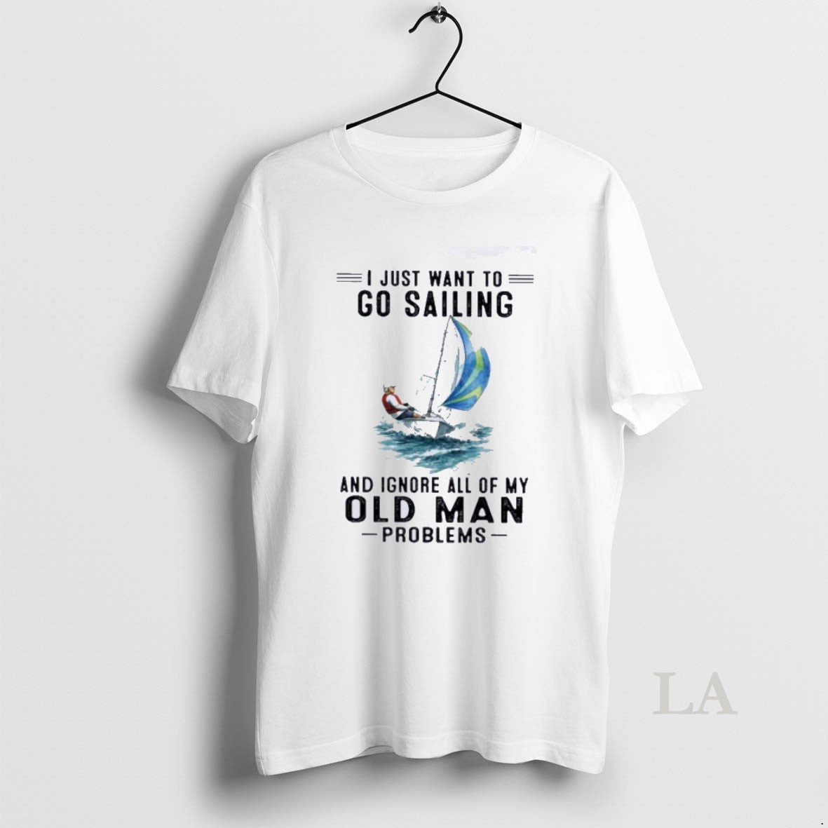 Original I Just Want To Go Sailing And Ignore All Of My Oldman Problems