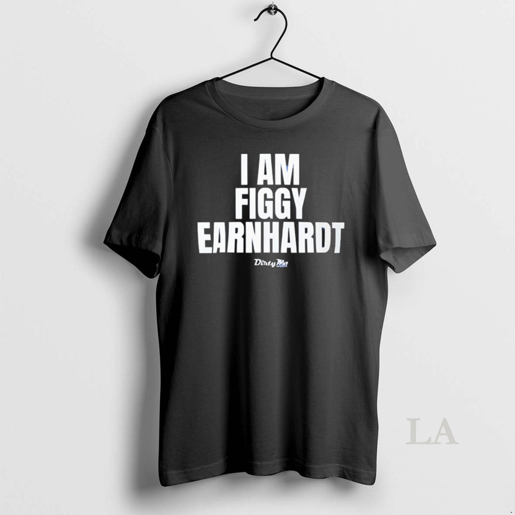 Original I Am Figgy Earnhardt