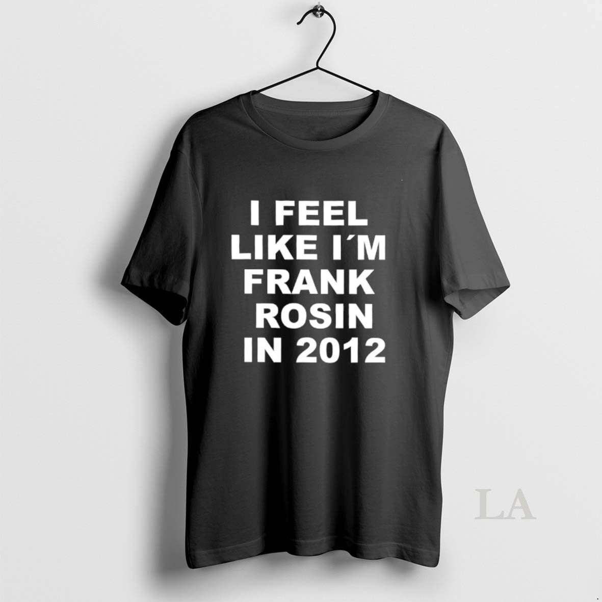 Original I Feel Like Im Frank Rosin In 2012