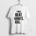 Original I Will Beat Genos Ass Funny