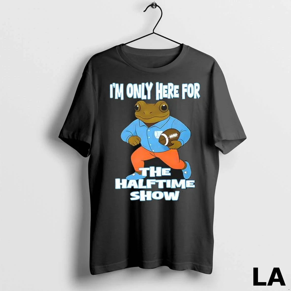 Original Im Only Here For The Halftime Show