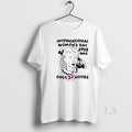 Original International Womens Day 2026 Was Only 23 Hours Shirts