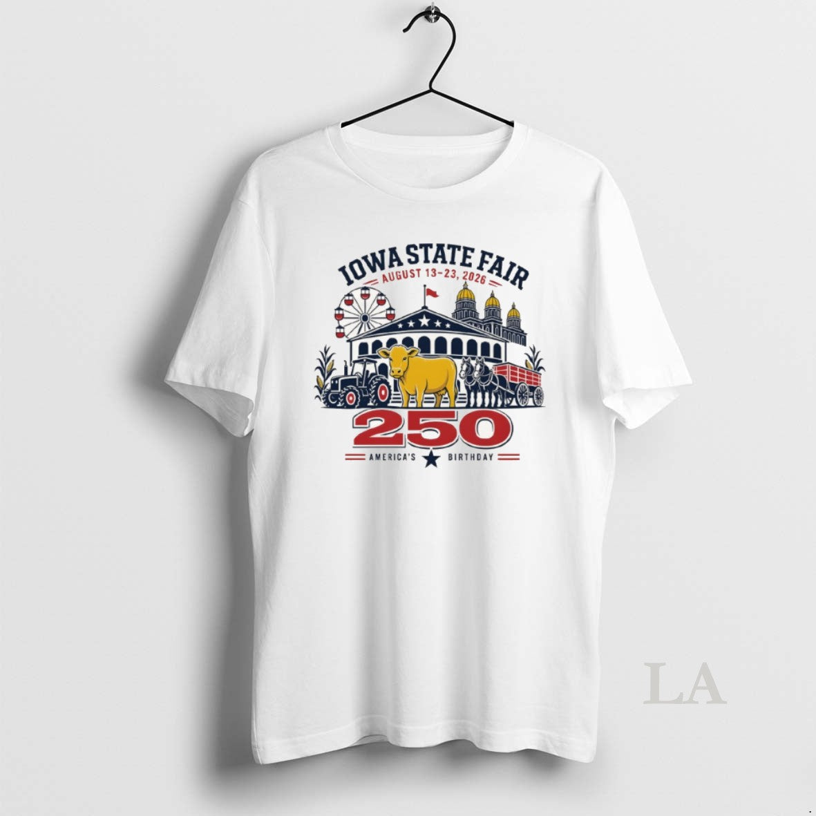 Original Iowa State Fair August 13 23 2026 250th Americas Birthday 4th Of July